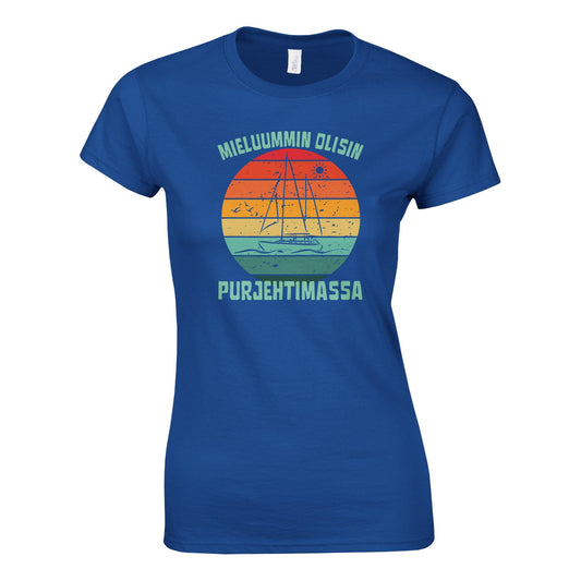 Mieluummin Olisin Purjehtimassa v.2 - Naisten t-paita - Mun Paita