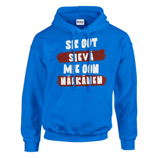 Sie Oot Sievä - Mie Oon Nälkänen - Huppari - Mun Paita
