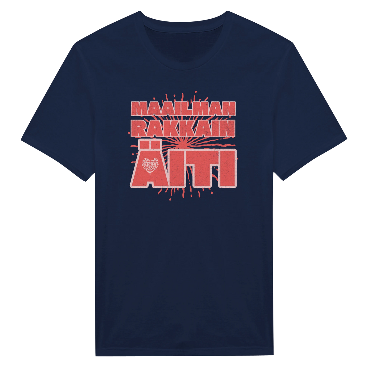Maailman Rakkain Äiti - Unisex T-paita – tuotekuva