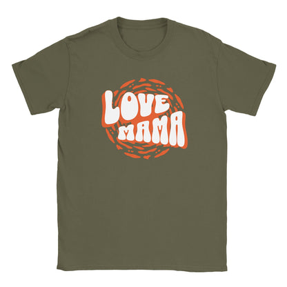 Love Mama - Unisex T-paita – tuotekuva