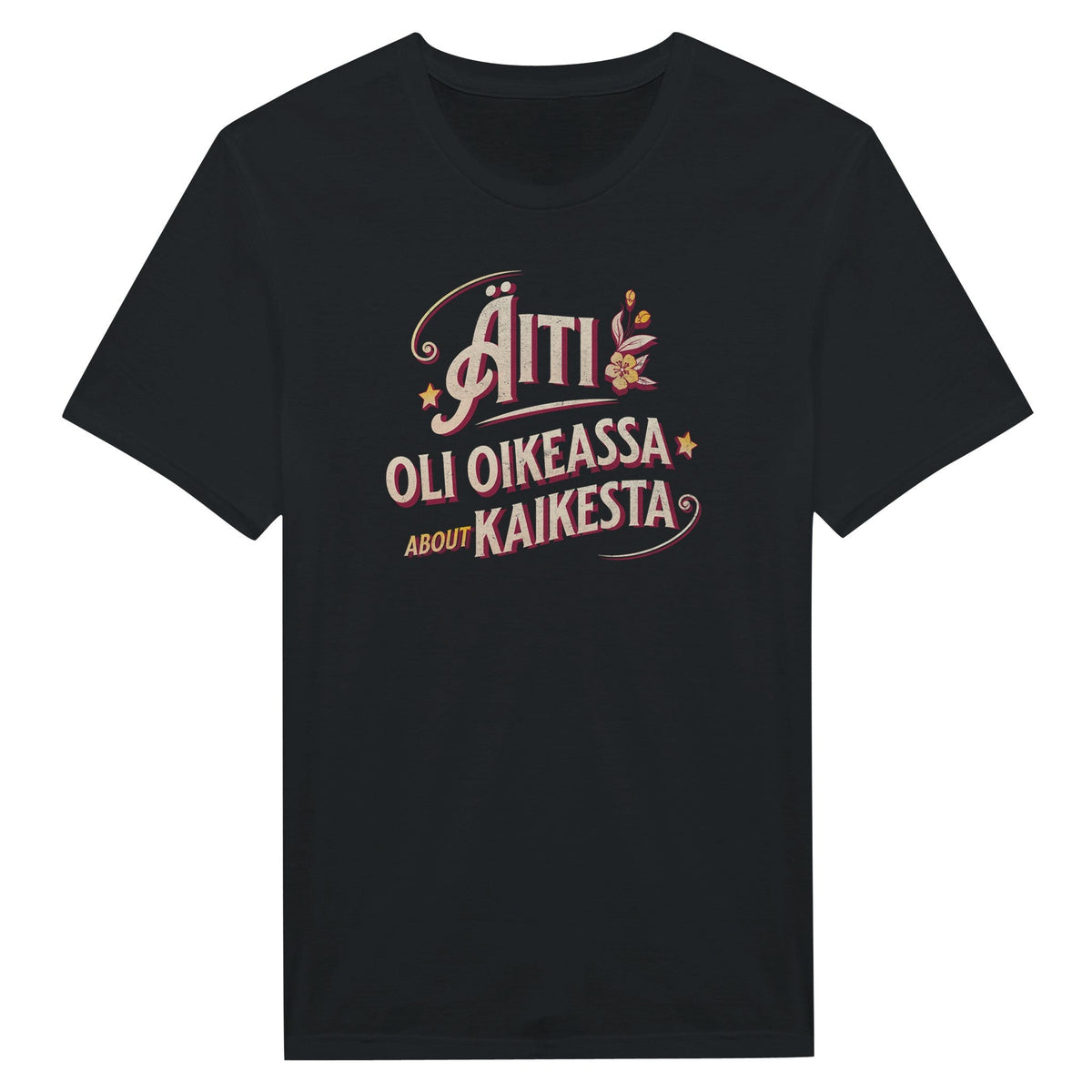 Äiti Oli Oikeassa - Miesten T - paita - Mun Paita
