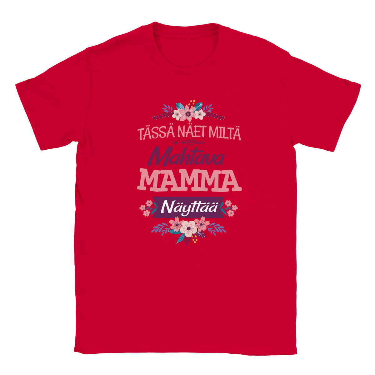 Mahtava Mamma - Unisex T-paita – tuotekuva