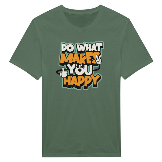 Do What Makes You Happy Miesten - T - paita - Mun Paita