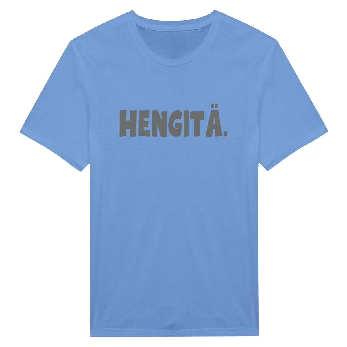 HENGITÄ. - T - paita - Mun Paita