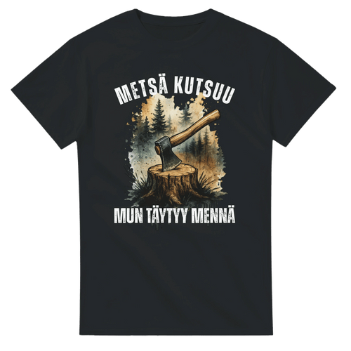Metsä Kutsuu, Mun Täytyy Mennä - Kirves - 3XL - 5XL T - paita - Mun Paita