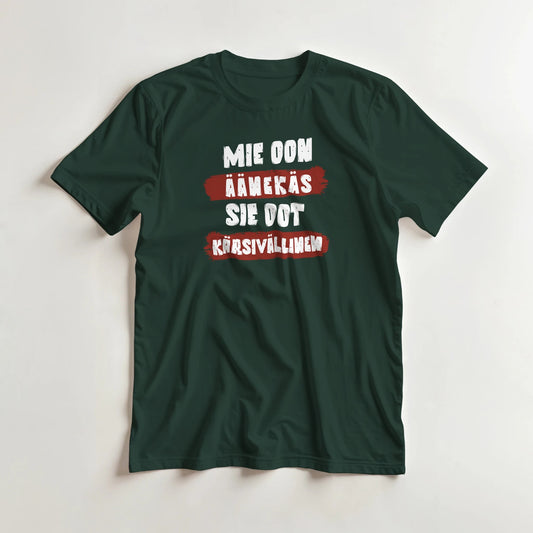 Mie Oon Äänekäs - Sie Oot Kärsivällinen - 3XL - 5XL T - paita - Mun Paita