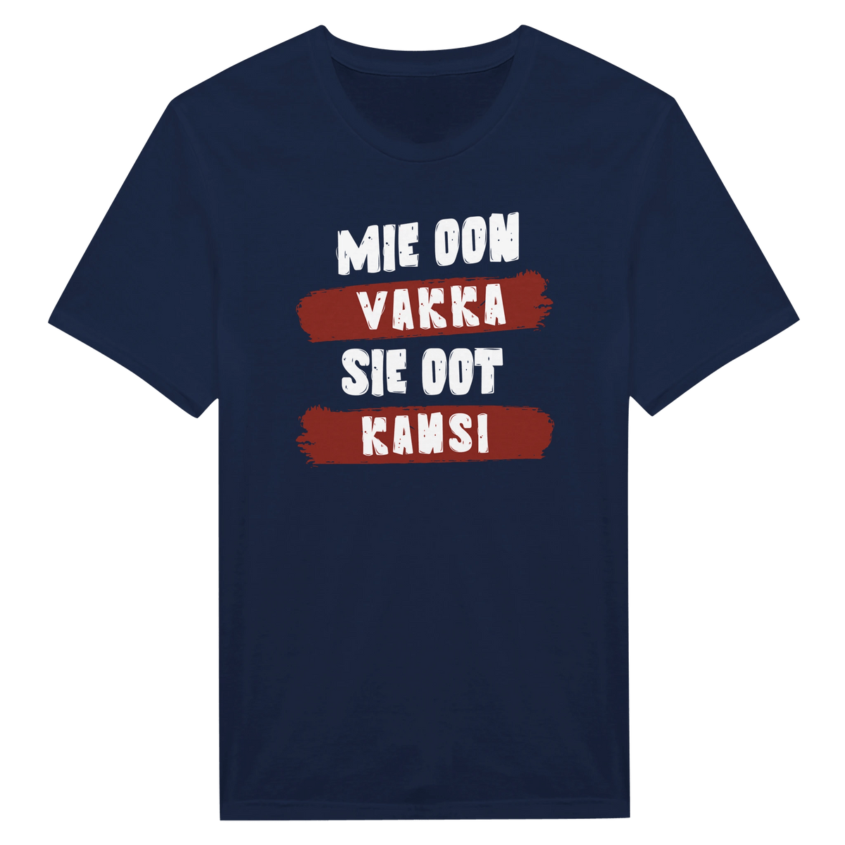 Mie Oon Vakka - Sie Oot Kansi - Miesten T - paita - Mun Paita
