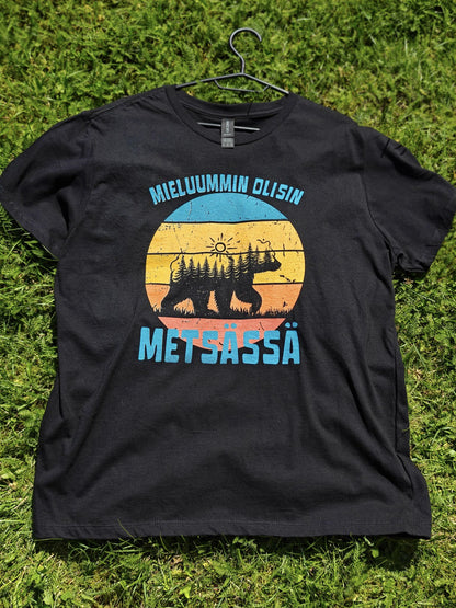 Mielummin Olisin Metsässä Karhu - Naisten T - paita - Mun Paita