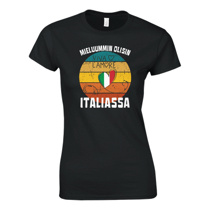 Mieluummin Olisin Italiassa - Naisten T - paita - Mun Paita