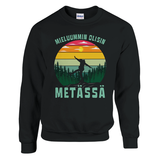 Mieluummin Olisin Metässä - Collegepaita - Mun Paita