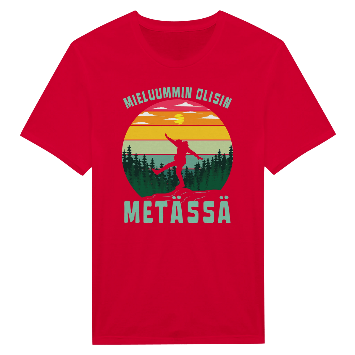 Mieluummin Olisin Metässä - Miesten T - paita - Mun Paita
