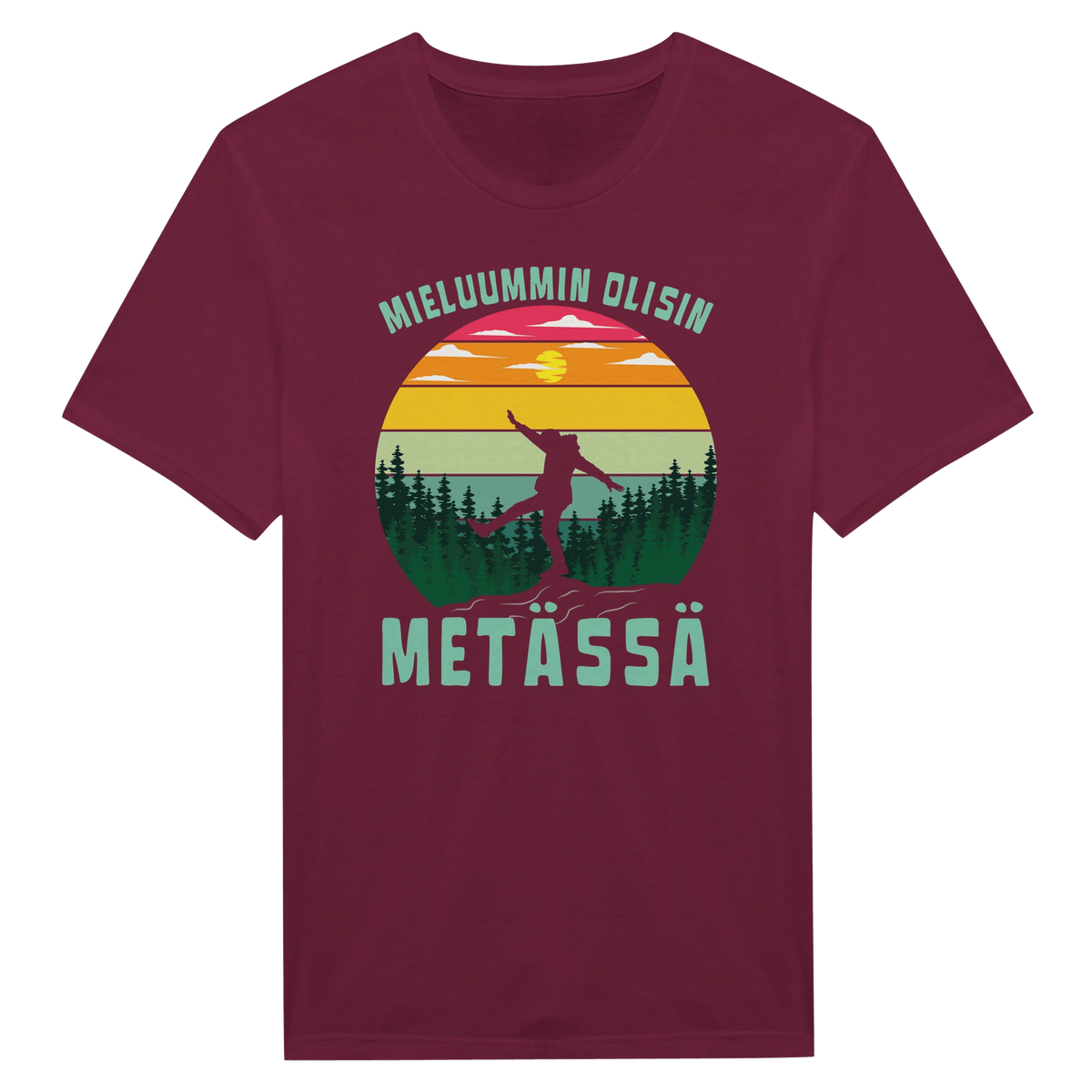Mieluummin Olisin Metässä - Miesten T - paita - Mun Paita