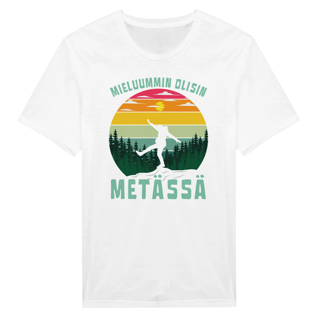 Mieluummin Olisin Metässä - Miesten T - paita - Mun Paita
