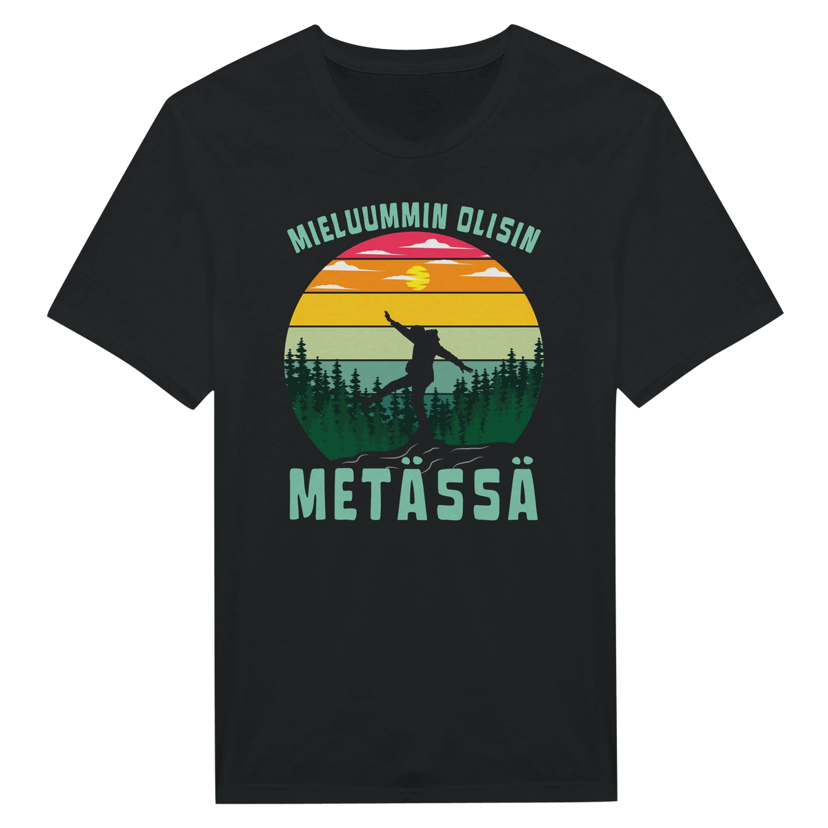 Mieluummin Olisin Metässä - Miesten T - paita - Mun Paita