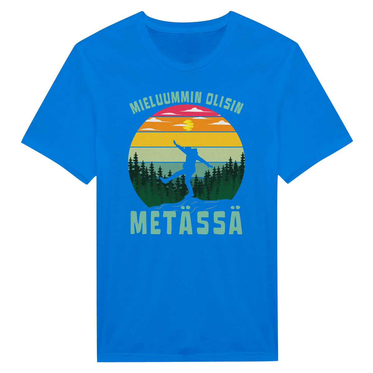 Mieluummin Olisin Metässä - Miesten T - paita - Mun Paita