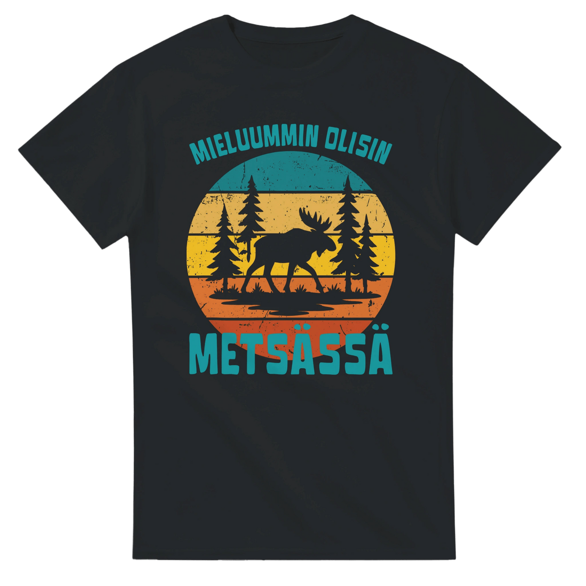 Mieluummin Olisin Metsässä Hirvi - 3XL - 5XL - Mun Paita