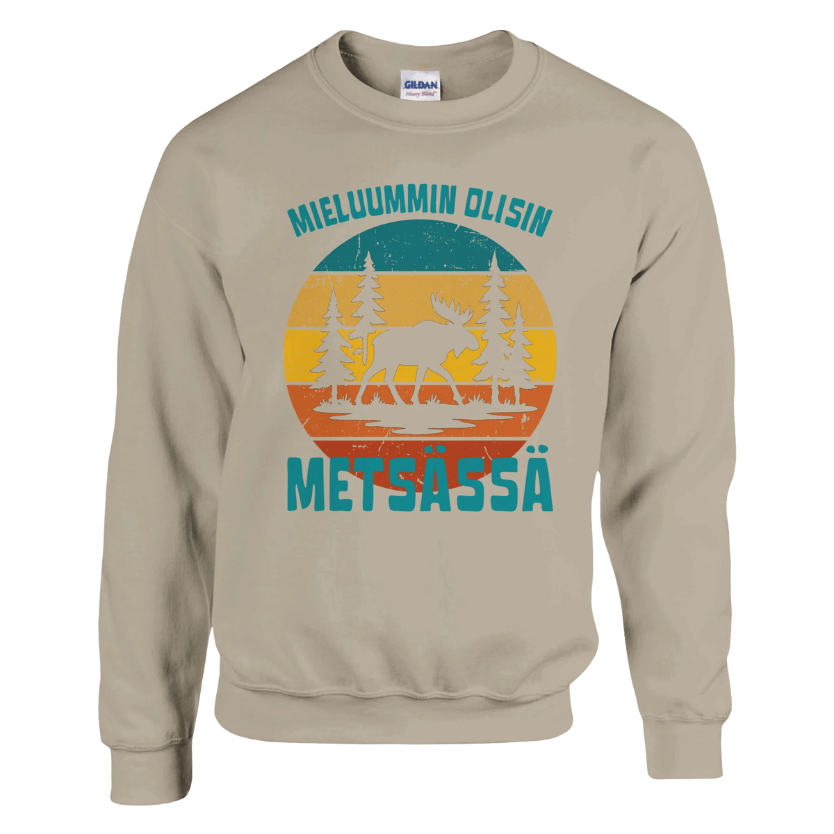 Mieluummin Olisin Metsässä Hirvi - Collegepaita - Mun Paita
