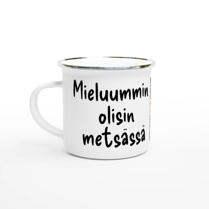 Mieluummin Olisin Metsässä, Hirvi - Emalimuki 3,5dl - Mun Paita