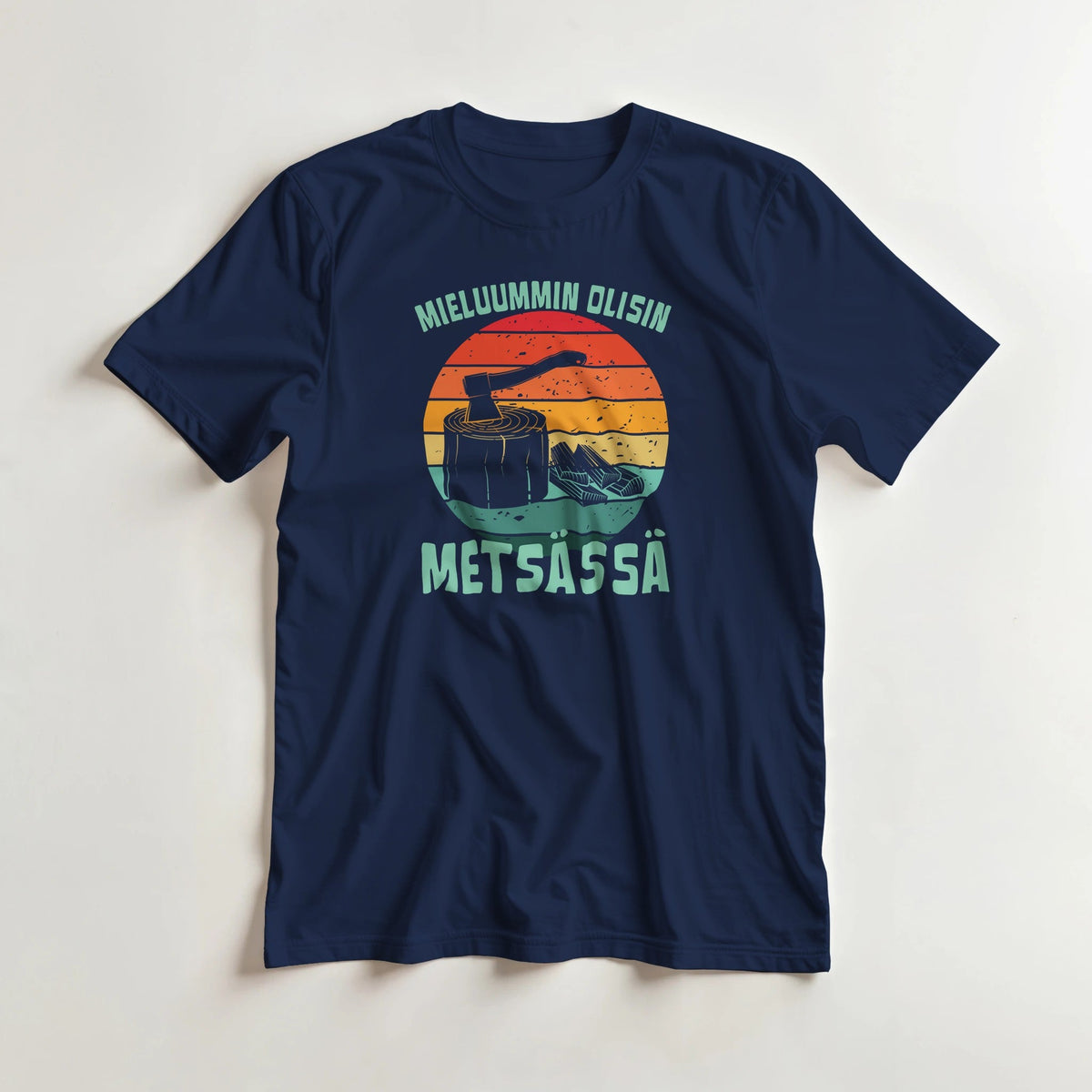 Mieluummin Olisin Metsässä Klapit - 3XL - 5XL T - paita - Mun Paita