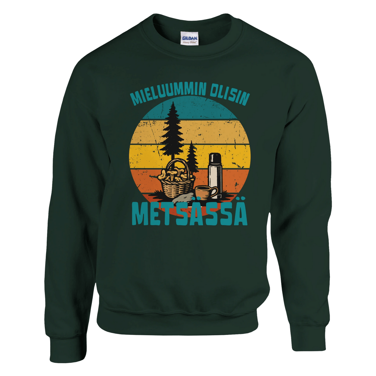 Mieluummin Olisin Metsässä Sienessä - Collegepaita - Mun Paita