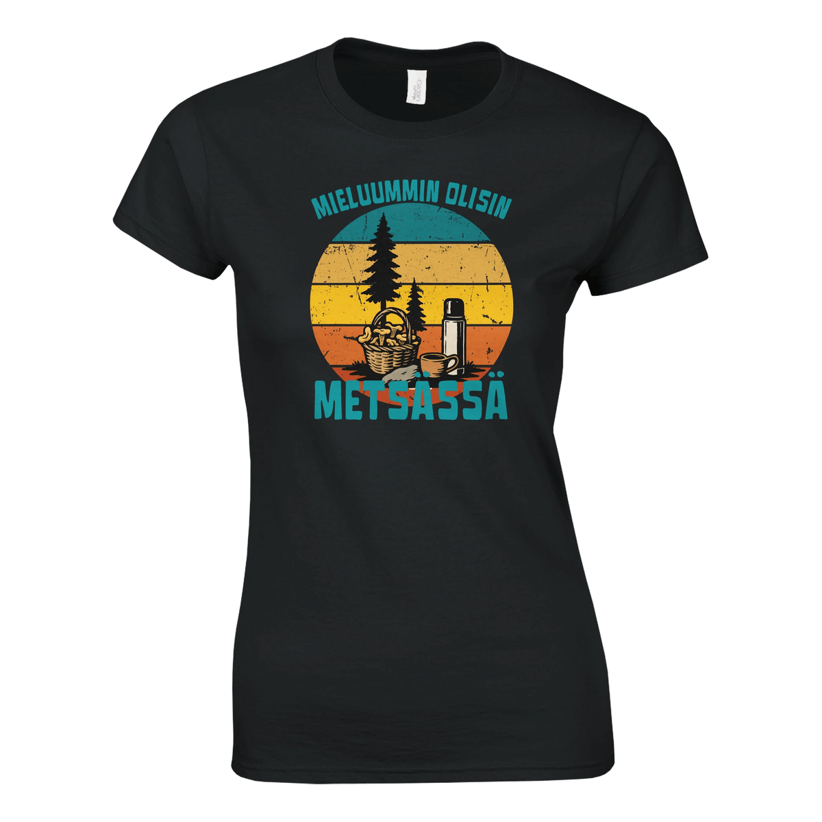Mieluummin Olisin Metsässä Sienessä - Naisten T - paita - Mun Paita