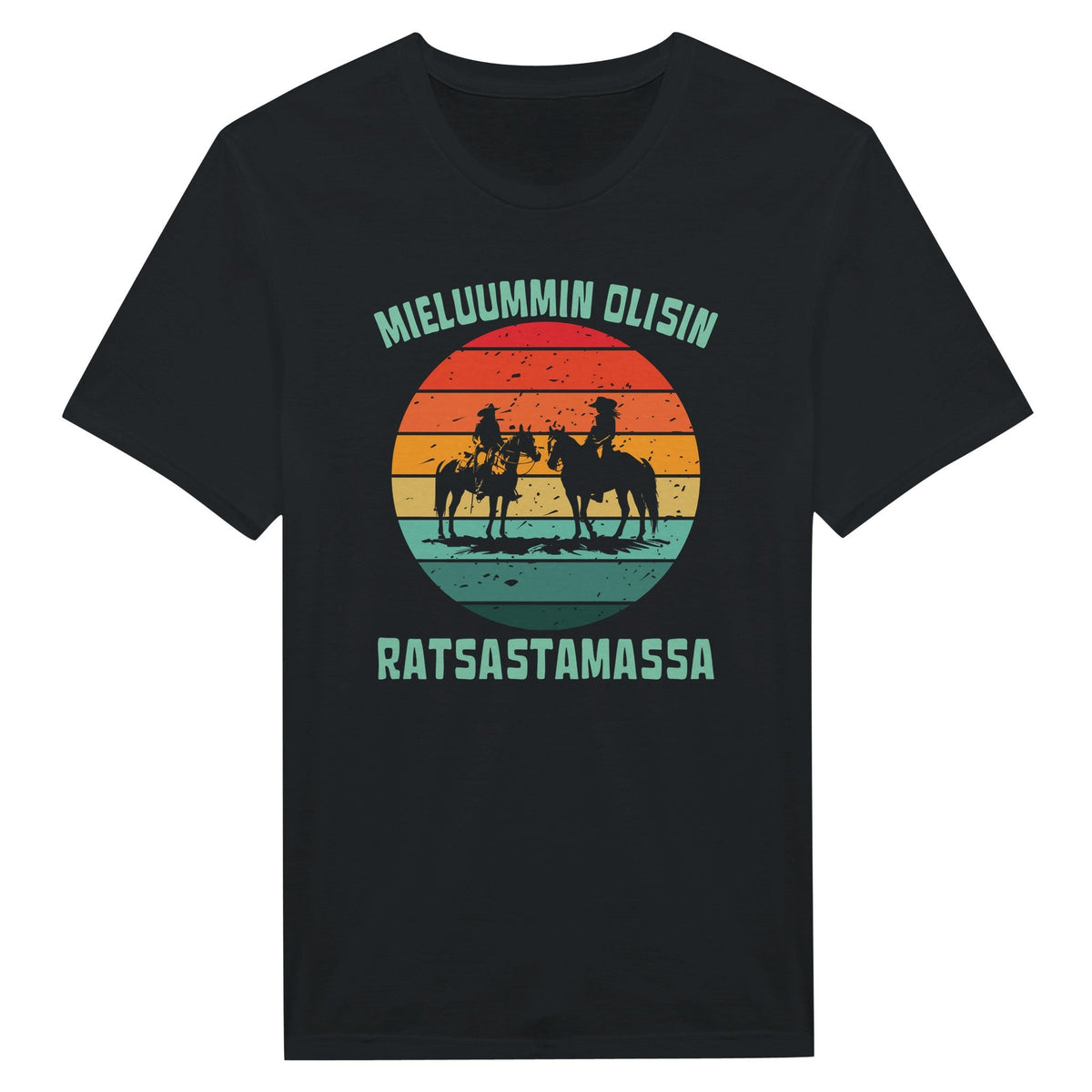Mieluummin Olisin Ratsastamassa - Miesten T - paita - Mun Paita