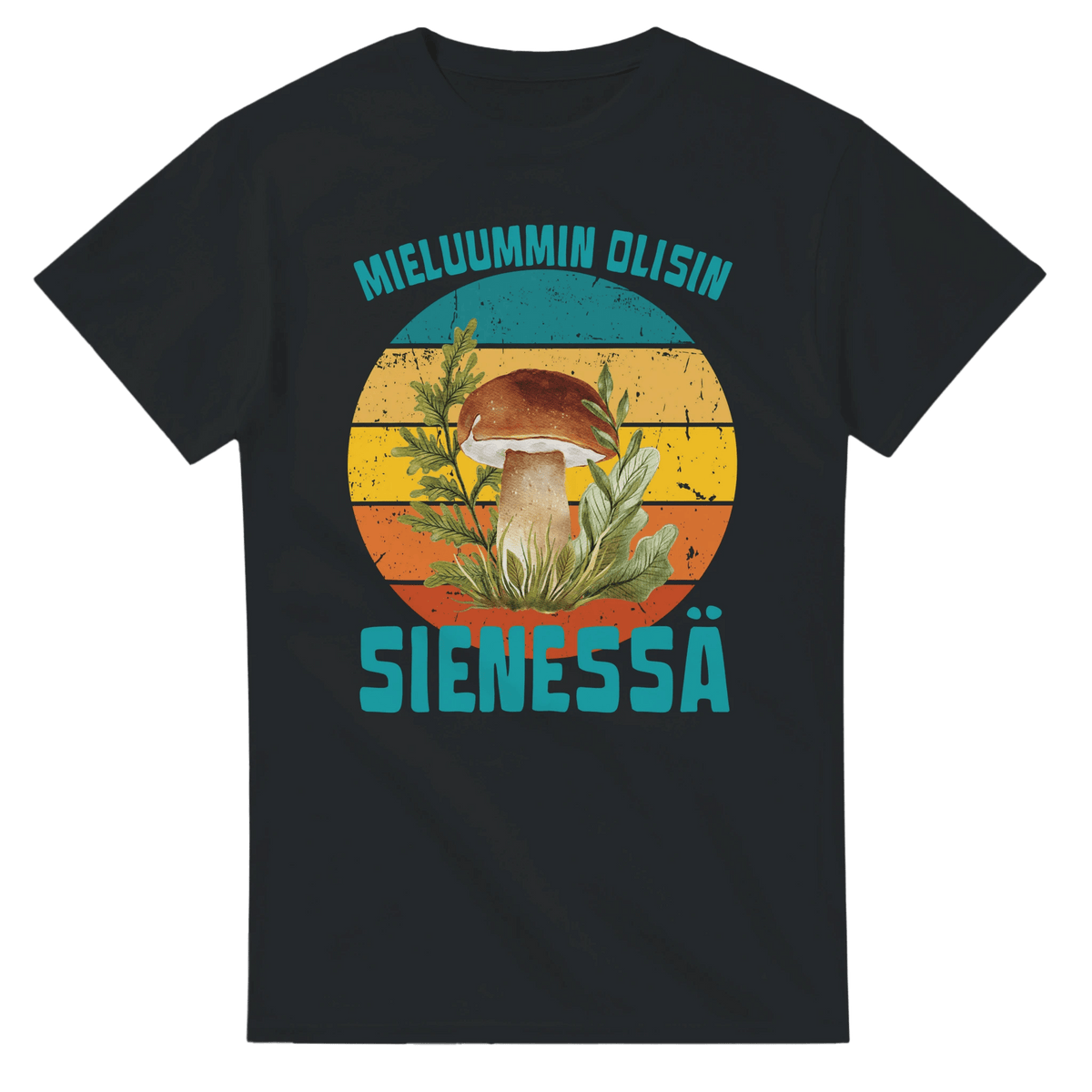 Mieluummin Olisin Sienessä, Tatti - 3XL - 5XL - Mun Paita