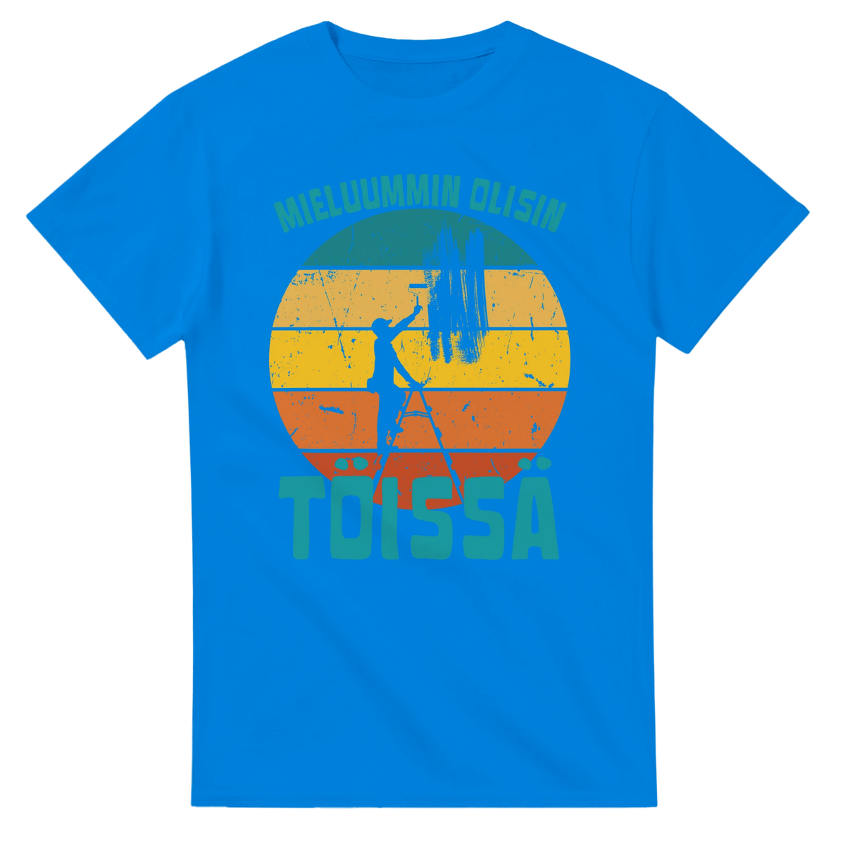 Mieluummin Olisin Töissä (Maalari) - 3XL - 5XL - Mun Paita