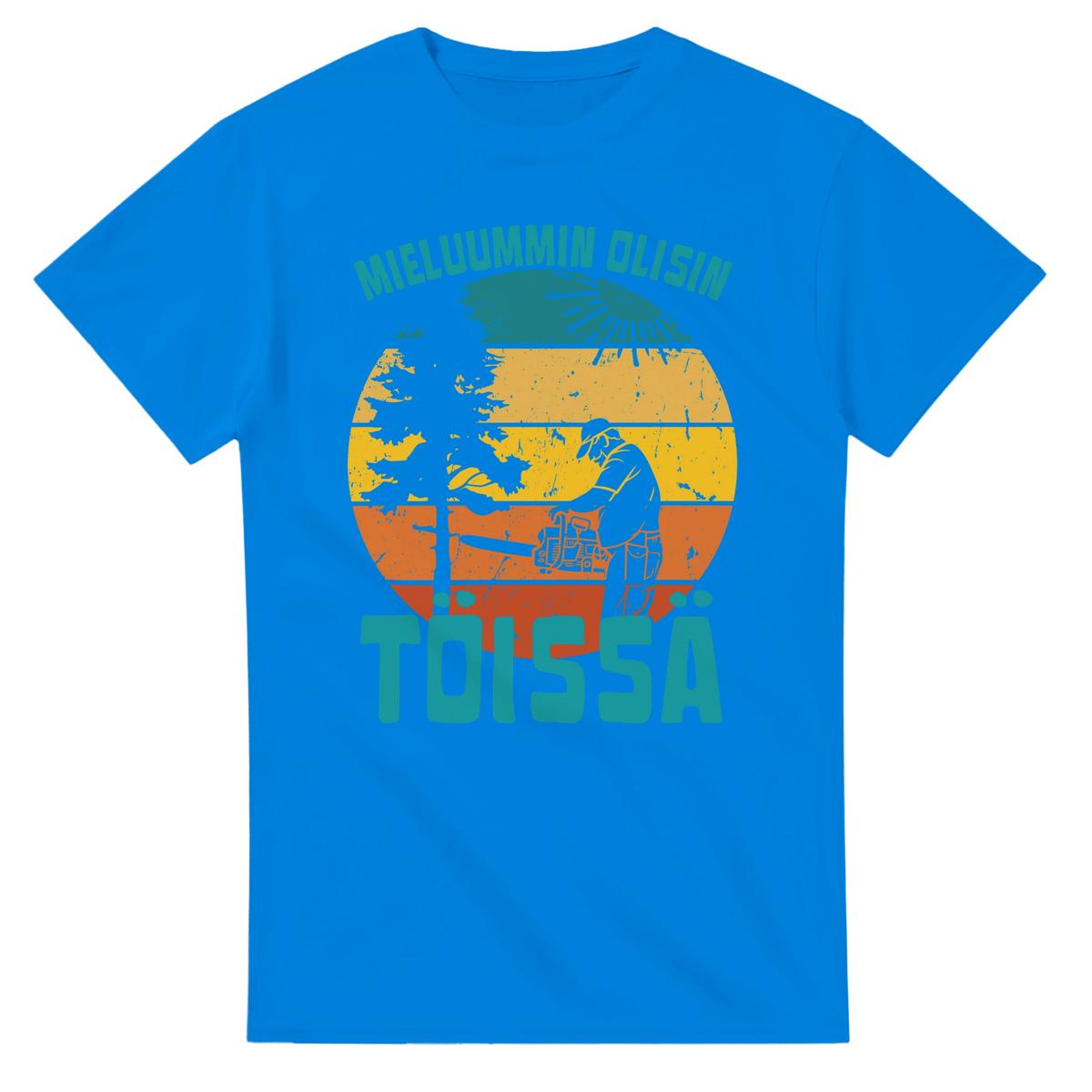 Mieluummin Olisin Töissä (Metsuri) - 3XL - 5XL - Mun Paita