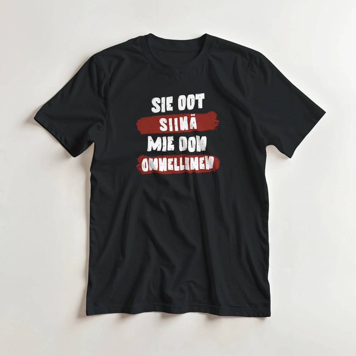 Sie Oot Siinä - Mie Oon Onnellinen - 3XL - 5XL T - paita - Mun Paita