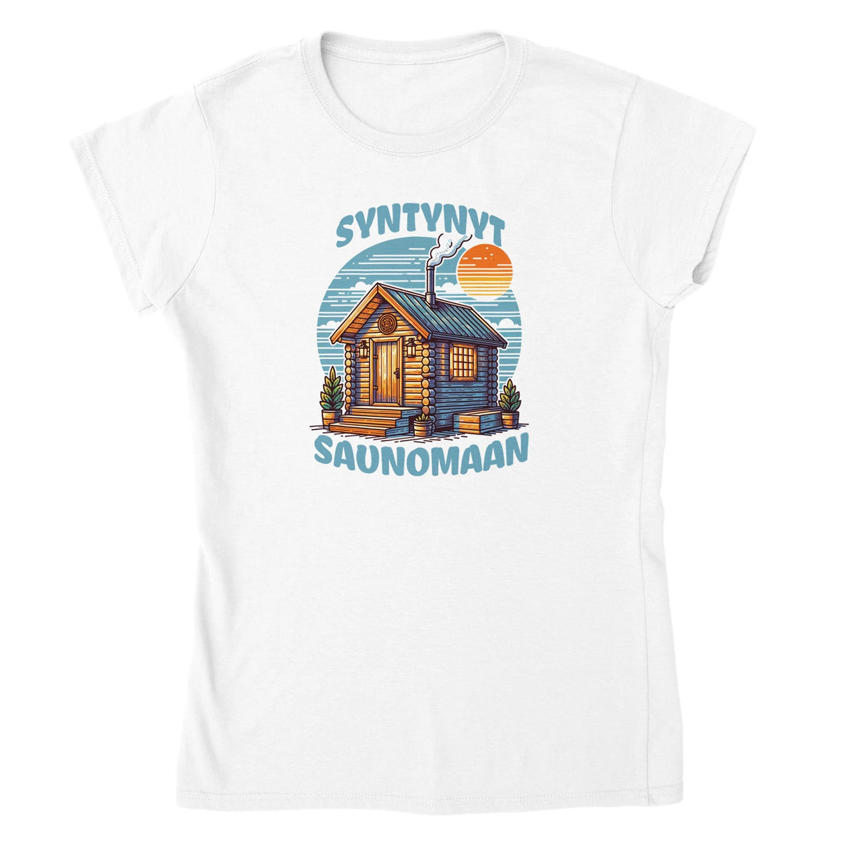 Syntynyt Saunomaan - Naisten T - paita - Mun Paita