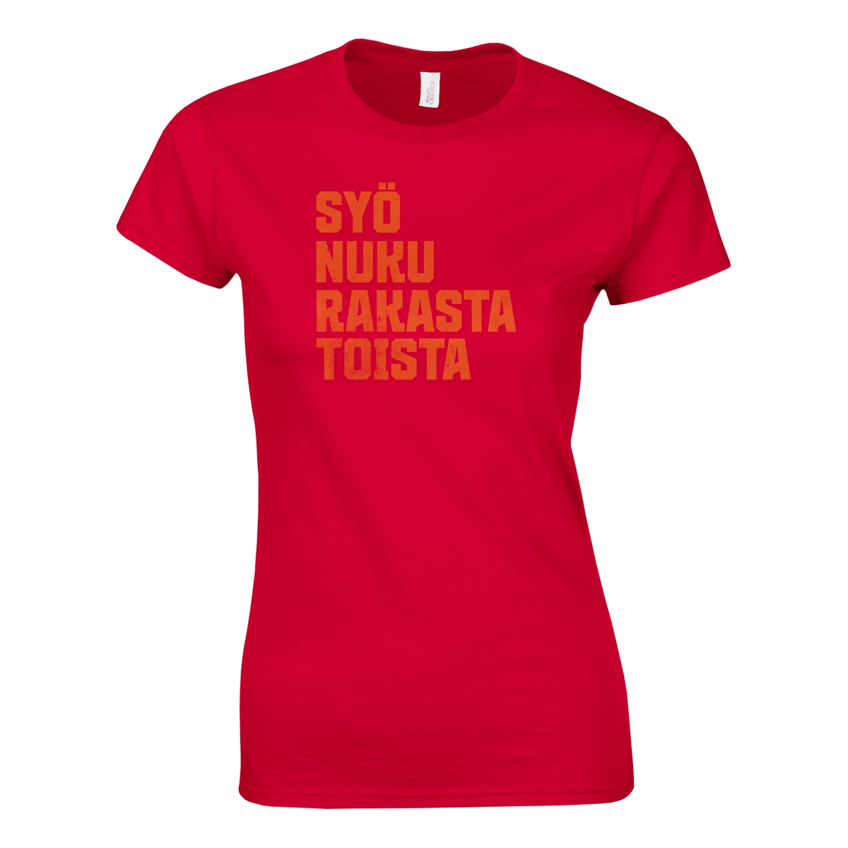 Syö, Nuku, Rakasta, Toista - Naisten T - paita - Mun Paita