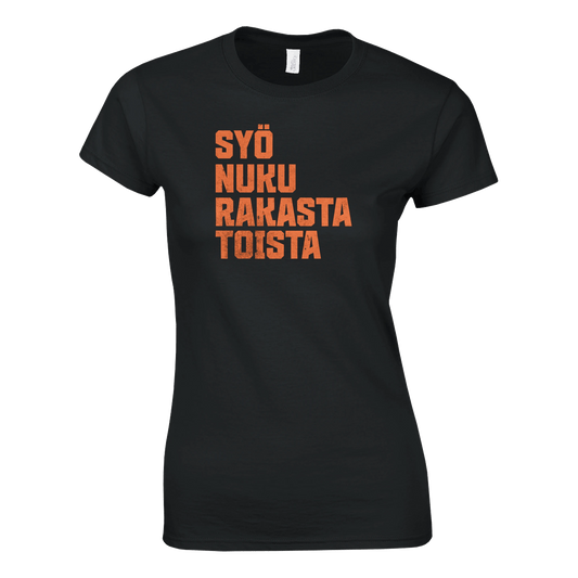 Syö, Nuku, Rakasta, Toista - Naisten T - paita - Mun Paita