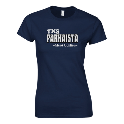 Yks Parhaista - Mom Edition - Naisten T - paita - Mun Paita