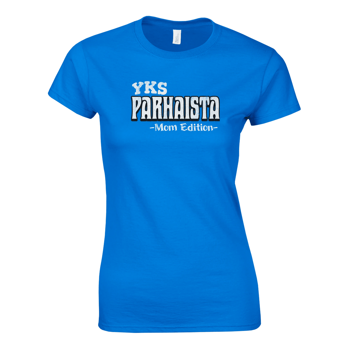 Yks Parhaista - Mom Edition - Naisten T - paita - Mun Paita