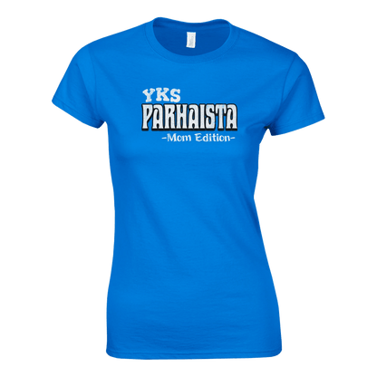 Yks Parhaista - Mom Edition - Naisten T - paita - Mun Paita