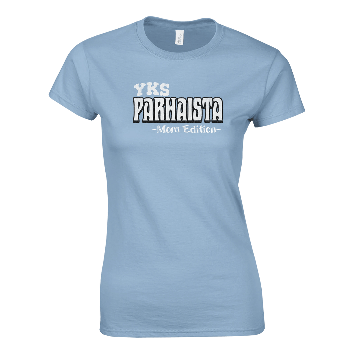 Yks Parhaista - Mom Edition - Naisten T - paita - Mun Paita