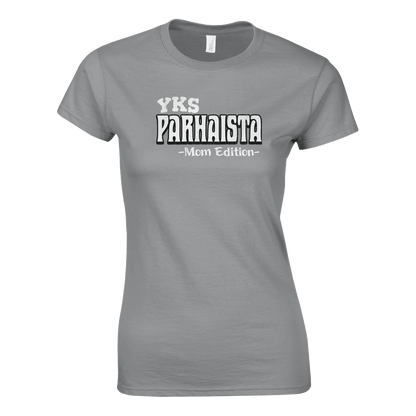Yks Parhaista - Mom Edition - Naisten T - paita - Mun Paita