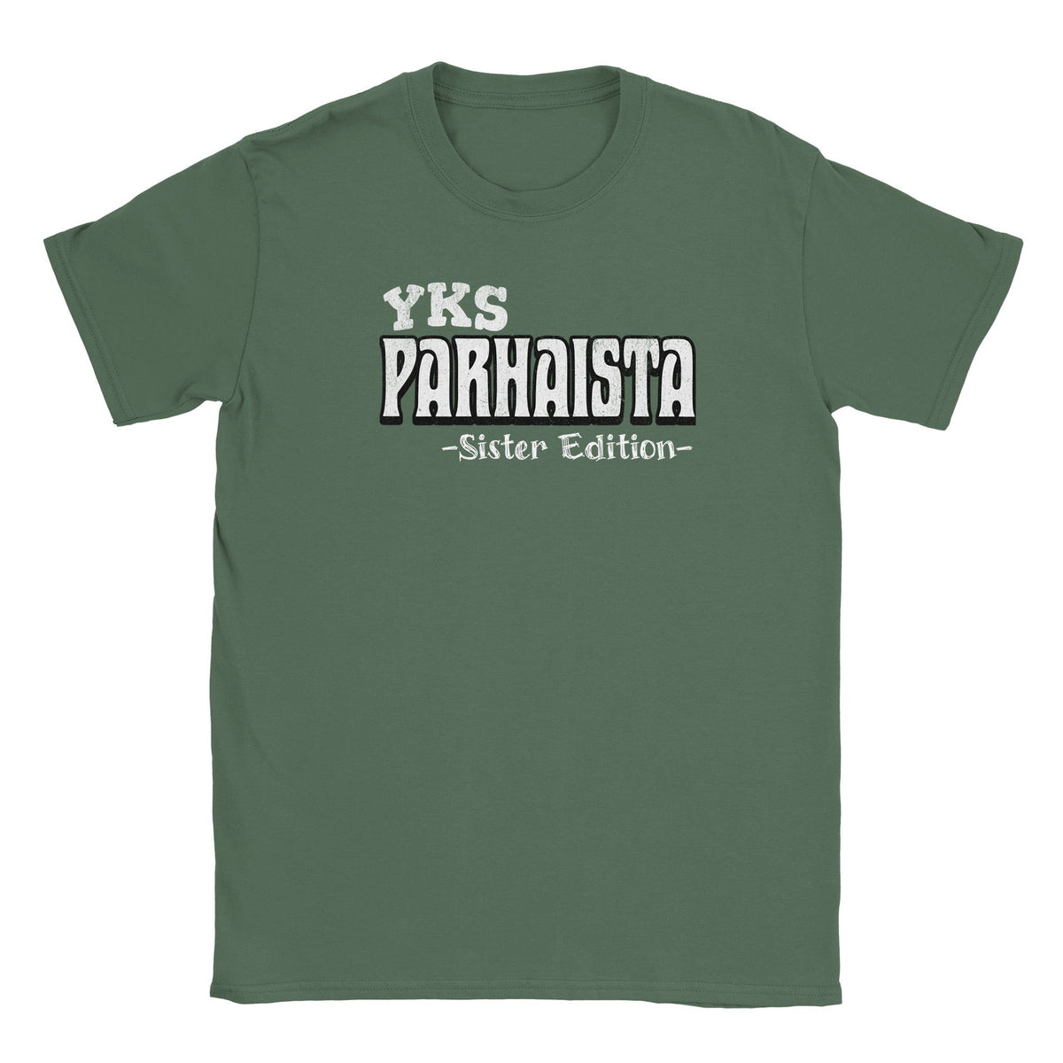 Yks Parhaista - Sister Edition - Miesten T - paita - Mun Paita