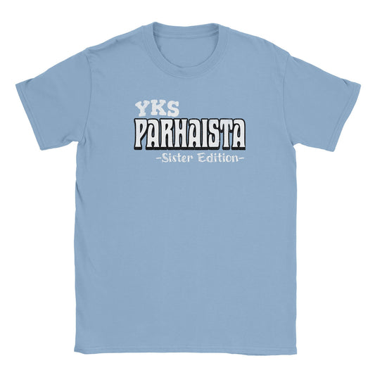 Yks Parhaista - Sister Edition - Miesten T - paita - Mun Paita