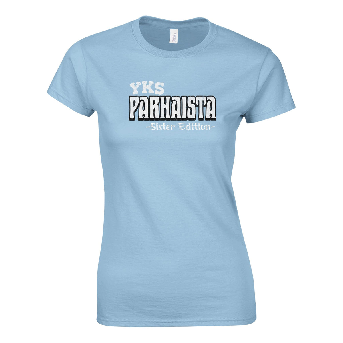 Yks Parhaista - Sister Edition - Naisten T - paita - Mun Paita